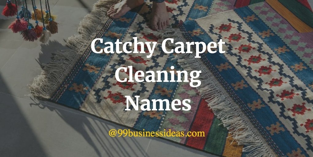 catchy carpet cleaning company names and name ideas
