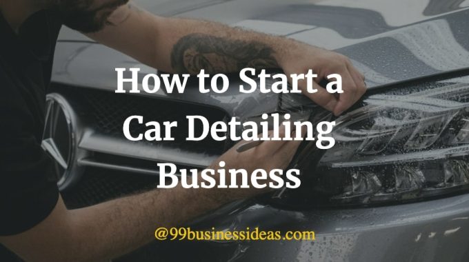how to start a car detailing business