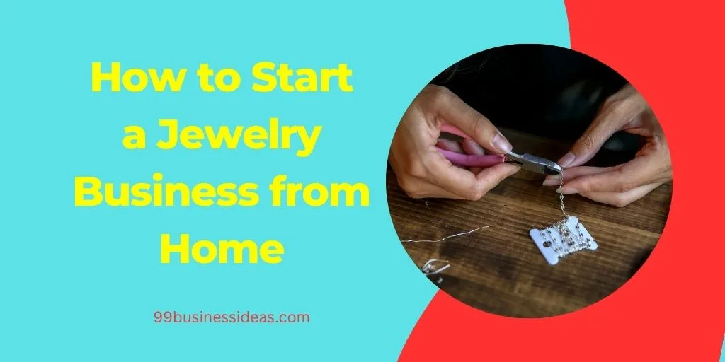how to start a jewelry business from home