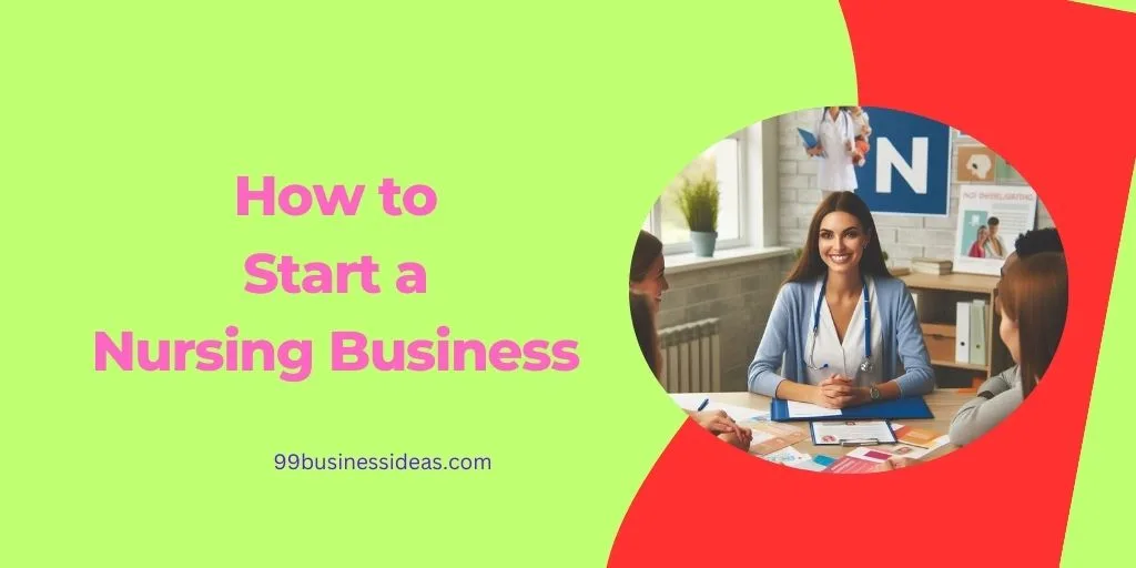 feastured image for the blog article on how to start a nursing business