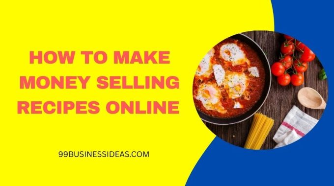 how to make money selling recipes online