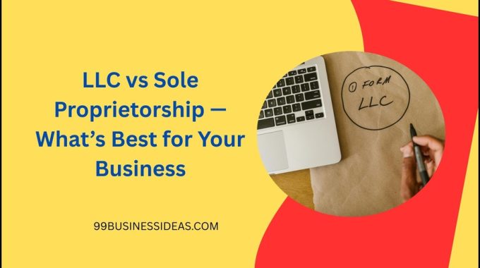 llc vs sole proprietorship - expert guide